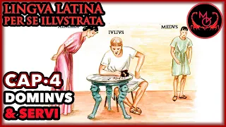 Lingua Latina Per Se Illustrata Cap.4 Dominus & Servi | LLPSI FAMILIA ROMANA