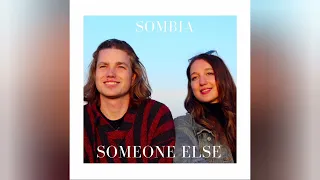 Sombia- Someone Else [Official Audio]