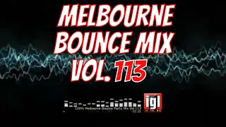 [REUPLOAD] 100% Melbourne Bounce Party Mix Vol.113 | igl in the mix