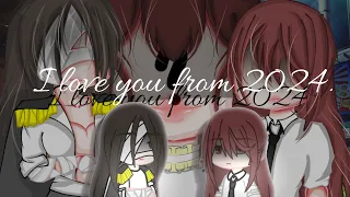 "I love you from 2024" || part 2/2 || wlw || Gacha Life || GLMM || love story ||