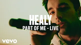 Healy - Part of Me (Live) | Vevo DSCVR