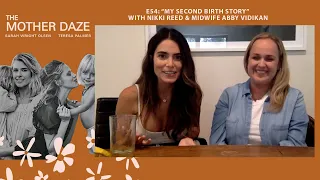 “My Second Birth Story” with Nikki Reed & midwife Abby Vidikan - Part 2