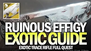 How To Get Ruinous Effigy - Exotic Trace Rifle [Destiny 2 Season of Arrivals]