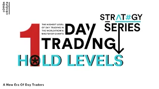 Day Trade Strategy Series 1 Hold Levels