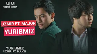 UZmir ft. MajoR - Yuribmiz