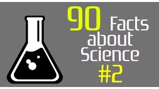 90 Facts about Science you should know #2