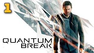 Quantum Break. Время - идеальный убийца. Прохождение № 1. (PC, 60 fps).