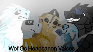 Wings Of Fire Oc Headcanon Voices (13+)