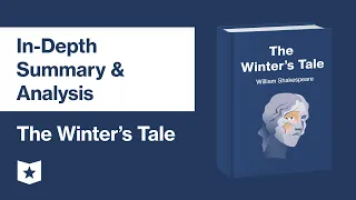 The Winter's Tale by William Shakespeare | In-Depth Summary & Analysis