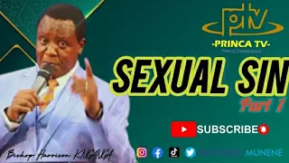 Sexual sin .Effect of a sexual sin by Bishop Harrison K.NGANGA.  PILLARS of faith (part 1).