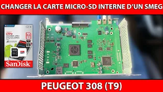 Changer la carte micro-SD interne d'un SMEG sur une Peugeot 308 2