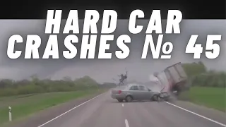 HARD CAR CRASHES | FATAL CAR CRASHES | FATAL ACCIDENT | SCARY ACCIDENTS - COMPILATION № 45