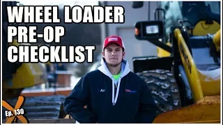 How to do a Wheel Loader Pre-Operation Inspection // Ep. 130