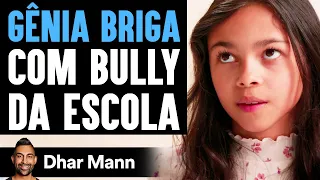 Gênia Briga Com Bully Da Escola | Dhar Mann Studios