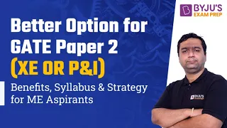 GATE 2023 Paper 2 (ME or P&I) | GATE Mechanical Engineering Benefits, Syllabus, Perfect Strategy