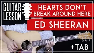 Hearts Don't Break Around Here Live Guitar Tutorial - Ed Sheeran Guitar Lesson  🎸 |Chords + Tabs|