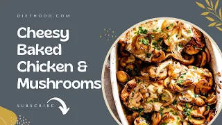EASY CHEESY BAKED CHICKEN BREASTS WITH MUSHROOMS