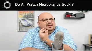 Do All Watch Microbrands SUCK ?