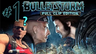 Bulletstorm Full Clip Edition - Parte 1: Duke Nuken Perdido no Espaço!?!?!! [ PC - Playthrough ]