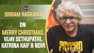 Sriram Raghavan Interview With Baradwaj Rangan | Conversations | #merrychristmas