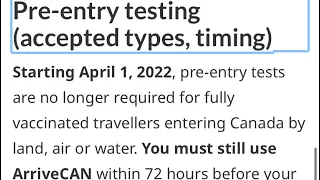 Confusion with Covid testing requirement -coming into Canada - ArriveCAN app. 2022 Canada travel