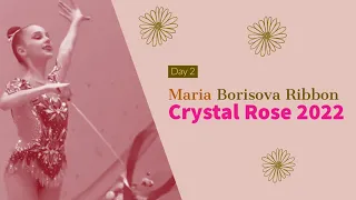 Maria Borisova Ribbon 2022 - Crystal Rose Minsk 2022