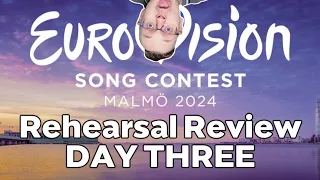 Eurovision 2024 - Rehearsal Review - Day 3