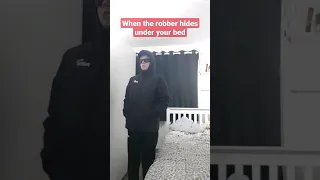 When the robber hides under your bed... 💀 #shorts #viral #foryou #acting #funny
