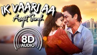 Ik Vaari Aa (8D Audio) | Raabta | Sushant Singh Rajput | Kriti S | Arijit Singh | Pritam | Amitabh B