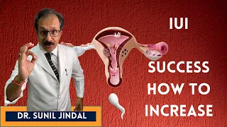 How to increase IUI Success #drsuniljindal #bestivfcenter#jindalivf#IUI success #ivfsuccess