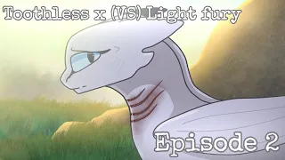 Toothless x (VS) Light fury Episode 2 OLD AND CRINGE