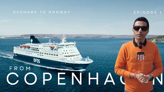 EP - 1 Exploring Denmark to Norway |  First International Trip  on SHIP |  Copenhagen - Oslo