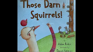 THOSE DARN SQUIRRELS! READ ALOUD