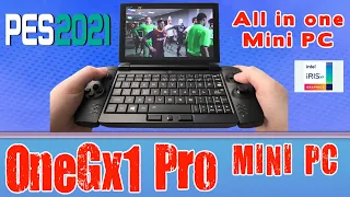 OneGX1 Pro PES 21 on Handheld Mini PC Intel Core i7-1160G7 Intel Iris Xe ( OneMix 4 )