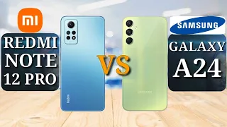 Samsung Galaxy A24 vs Redmi Note 12 Pro | Full Comparison