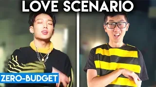 K-POP WITH ZERO BUDGET! (iKON - Love Scenario)