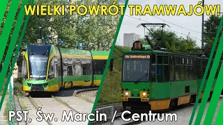 WIELKI POWRÓT TRAMWAJÓW! - Centrum, PST, Św. Marcin, Fredry, Pl. Wielkopolski, Towarowa [Poznań]