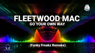 Retro Remix - Fleetwood Mac - Go Your Own Way (Funky Freakz Remake)