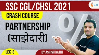 SSC CGL/CHSL 2021 | Crash Course | Partnership | Ashish Rathi | Part-3