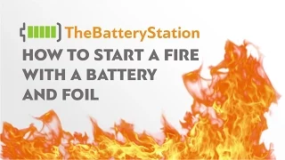 How to Start a Fire With a Battery And Foil or Gum Paper