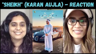 Sheikh (Karan Aujla) REACTION!!