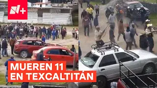 Pobladores de Texcaltitlán se enfrentan a extorsionadores - N+