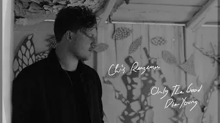 Chris Renzema - "Only the Good Die Young" (Official Audio Video)