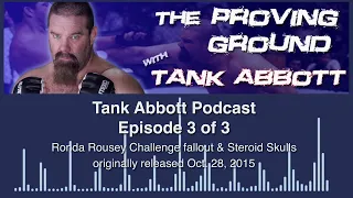 Tank Abbott Podcast- Ep 03: Ronda Rousey Fallout & Steroid Skulls