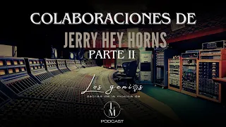 Colaboraciones de la JERRY HEY HORNS para otros artistas y Luis MIguel│Silvio Bolivar Jr.