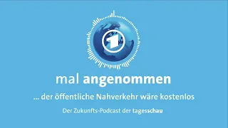 Nahverkehr kostenlos? Was dann? | mal angenommen – tagesschau-Podcast