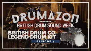 British Drum Company Legend Series Drum Kit, audio demo from Drumazon. British Drum Sound Week Ep.3