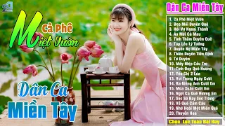 Cà Phê Miệt Vườn - LK 20 Bài Hát Dân Ca Quê Hương Hay Nhất - LK Dân Ca Trữ Tình Đậm Tình Quê Hương