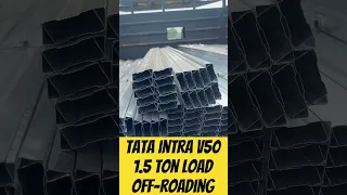 Off-roading tata intra V50 1.5  ton load 👑🔥👑pickup king #intrav50 #shorts