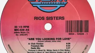 Rios Sisters - Are You Looking For Love (Club Version)